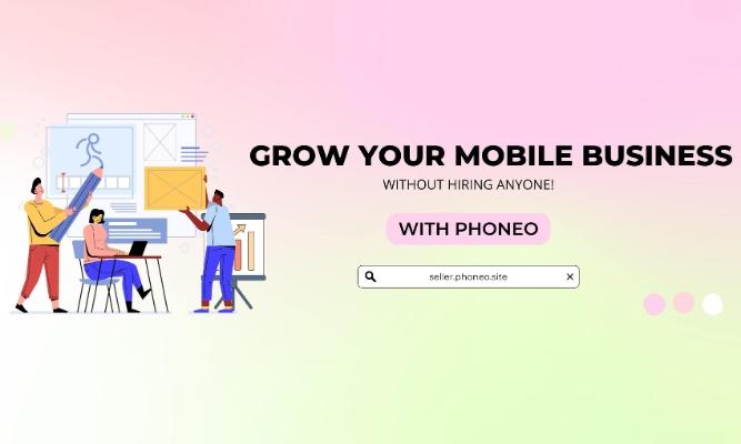 Grow Your Mobile Business Without Hiring Staff Using Phoneo